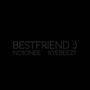 BESTFRIEND (feat. KyeBeezy) [Explicit]