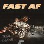 Fast AF (feat. BabyDrill) [Explicit]