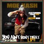 You Aint Bout Dhat Life (feat. Young Loso & Getem Nuk) [Explicit]