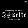 24 SETTE (feat. Alestaiup) [Explicit]