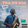 The 95 Kid: Animated Series (Season 1 Soundtrack) [Explicit]