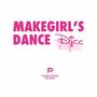 MAKE GIRL'S DANCE