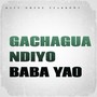 Gachagua Ndiyo Baba Yao