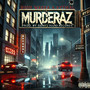 Murderaz (Explicit)