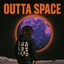 Outta Space (Explicit)