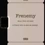 Frenemy (Explicit)