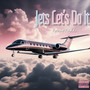 Jet's Lets Do It (Explicit)