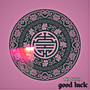 Good Luck (Explicit)