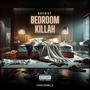 Bedroom Killah (Explicit)