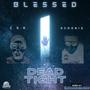 Blessed 1 (feat. Big Scoonie & C.E.S.) [Explicit]