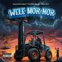 Wele Mor Nor (Lift It) [Explicit]