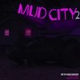 Mud City 2