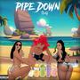 Pipe Down (Explicit)