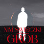 Nim Świeczki Postawią Na Grób (Explicit)