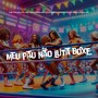 MEU PAU NAO LUTA BOX (Explicit)