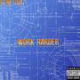 Work Harder (Explicit)