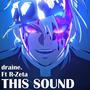 THIS SOUND (feat. R-Zeta) [Explicit]