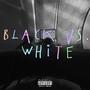 Black Vs. White (Explicit)