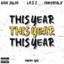 THIS YEAR (feat. Don Julio, L.E.S J & ChemicalX) [Explicit]