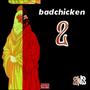 Bad Chicken 2 (Explicit)