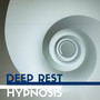 Deep Rest Hypnosis - 30 Solutions for Deep Sleep Every Night