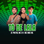 Tô de Lala (Explicit)