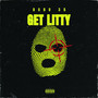 Get Litty (Explicit)