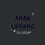 Anak Lanang (Remix)