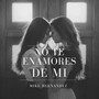 No te enamores de mi