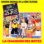 La chanson des botes (Chanson originale de la série télévisée) - Single