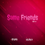 Same Friends Remix