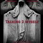 Talking 2 Myself (Explicit)