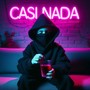 Casi Nada