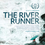 The River Runner (Original Motion Picture Soundtrack)