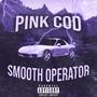 Smooth Operator (Explicit)