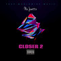 Closer 2 (Explicit)