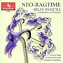 DYKSTRA, B.: Neo-Ragtime (Dykstra)