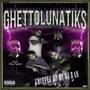 Ghetto Lunatiks Chopped Up Remix (Explicit)