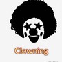 Clowning (feat. LStreetsz) [Explicit]