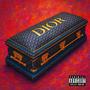 Dior Casket (Explicit)