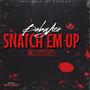 Snatch Em Up (Explicit)