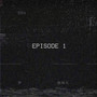 Episode 1 (Explicit)