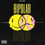 Bipolar (Explicit)