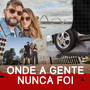 Onde a Gente Nunca Foi: Som das Estradas - Centro-Oeste