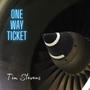 One Way Ticket