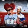 Together Forever (feat. Afunika, T Bag Kampanizo, Marie Manase & Don Chisa)