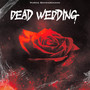 Dead Wedding EP