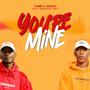 You're mine (feat. Dumie, Flash T, Martha Masha & Glen G) [Explicit]