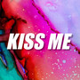 Kiss Me