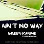 Ain't No Way (Explicit)